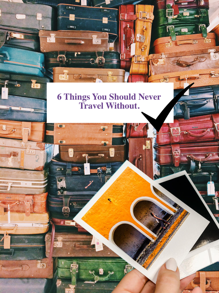 travel essentials: 6 Things you Should Never Travel Without Final