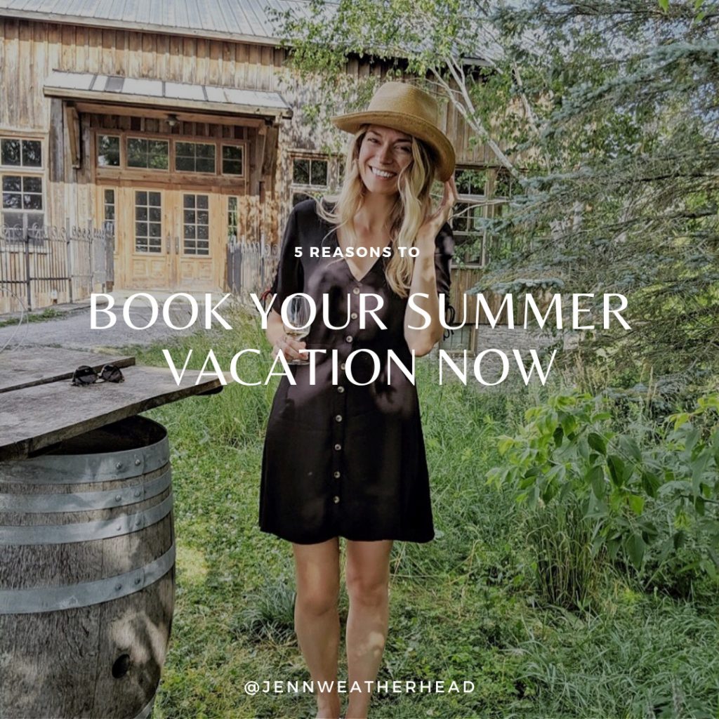 5 reasons to book your summer vacation now